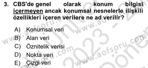 Coğrafi Bilgi Sistemlerine Giriş Dersi 2023 - 2024 Yılı (Final) Dönem Sonu Sınavı 3. Soru