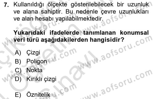 Coğrafi Bilgi Sistemlerine Giriş Dersi 2023 - 2024 Yılı Yaz Okulu Sınavı 7. Soru