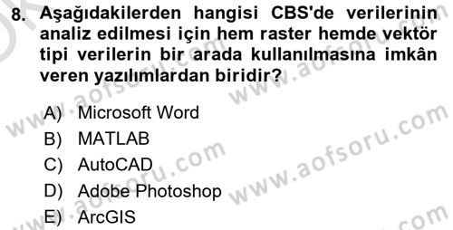 Coğrafi Bilgi Sistemlerine Giriş Dersi 2023 - 2024 Yılı Yaz Okulu Sınav Soruları 8. Soru