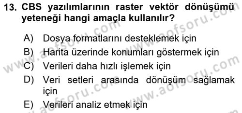 Coğrafi Bilgi Sistemlerine Giriş Dersi 2024 - 2025 Yılı Yaz Okulu Sınav Soruları 13. Soru