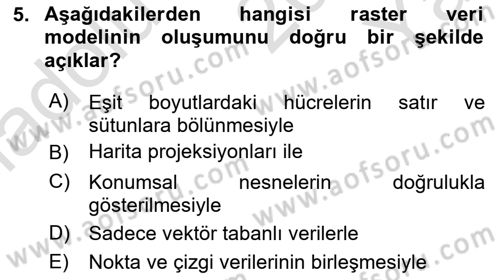 Coğrafi Bilgi Sistemlerine Giriş Dersi 2024 - 2025 Yılı Yaz Okulu Sınav Soruları 5. Soru