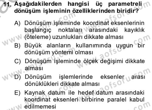 Coğrafi Bilgi Sistemleri Dersi 2013 - 2014 Yılı (Vize) Ara Sınav Soruları 11. Soru