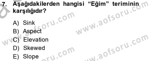 Coğrafi Bilgi Sistemleri Dersi 2013 - 2014 Yılı (Vize) Ara Sınav Soruları 7. Soru