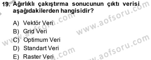 Coğrafi Bilgi Sistemleri Dersi 2013 - 2014 Yılı (Final) Dönem Sonu Sınav Soruları 19. Soru