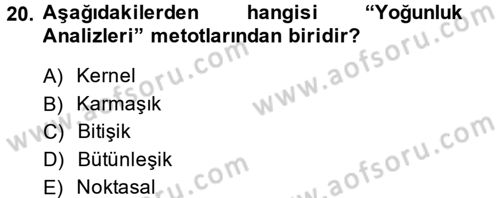 Coğrafi Bilgi Sistemleri Dersi 2013 - 2014 Yılı (Final) Dönem Sonu Sınav Soruları 20. Soru