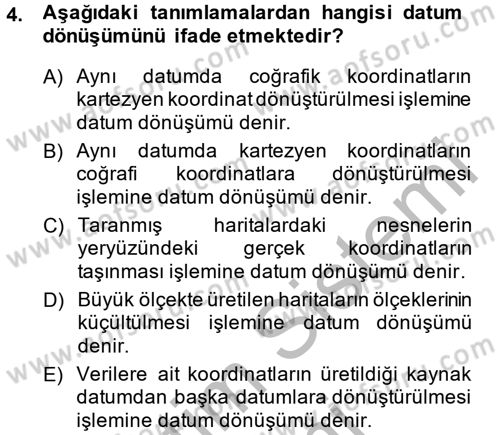 Coğrafi Bilgi Sistemleri Dersi 2013 - 2014 Yılı (Final) Dönem Sonu Sınav Soruları 4. Soru