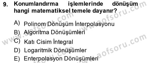 Coğrafi Bilgi Sistemleri Dersi 2013 - 2014 Yılı (Final) Dönem Sonu Sınav Soruları 9. Soru