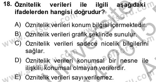 Coğrafi Bilgi Sistemleri Dersi 2014 - 2015 Yılı (Vize) Ara Sınav Soruları 18. Soru