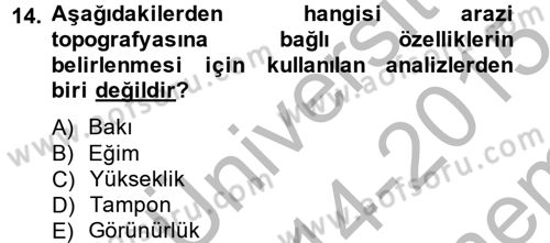 Coğrafi Bilgi Sistemleri Dersi 2014 - 2015 Yılı (Final) Dönem Sonu Sınav Soruları 14. Soru