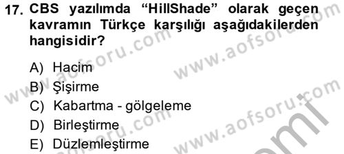 Coğrafi Bilgi Sistemleri Dersi 2014 - 2015 Yılı (Final) Dönem Sonu Sınav Soruları 17. Soru
