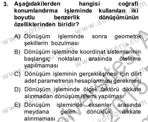 Coğrafi Bilgi Sistemleri Dersi 2014 - 2015 Yılı (Final) Dönem Sonu Sınav Soruları 3. Soru