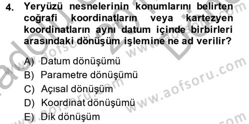 Coğrafi Bilgi Sistemleri Dersi 2014 - 2015 Yılı (Final) Dönem Sonu Sınav Soruları 4. Soru