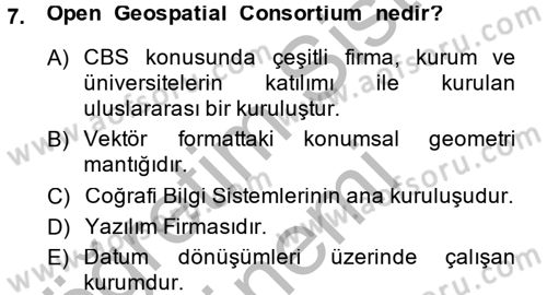 Coğrafi Bilgi Sistemleri Dersi 2014 - 2015 Yılı (Final) Dönem Sonu Sınav Soruları 7. Soru