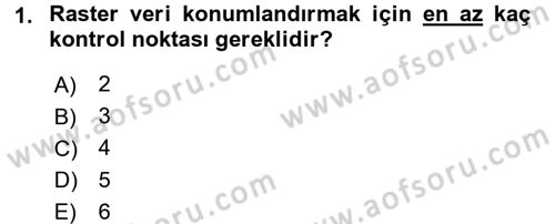 Coğrafi Bilgi Sistemleri Dersi 2015 - 2016 Yılı (Vize) Ara Sınav Soruları 1. Soru