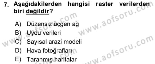 Coğrafi Bilgi Sistemleri Dersi 2015 - 2016 Yılı (Vize) Ara Sınav Soruları 7. Soru