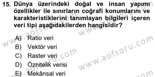 Coğrafi Bilgi Sistemleri Dersi 2015 - 2016 Yılı (Final) Dönem Sonu Sınav Soruları 15. Soru