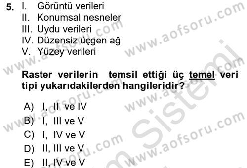 Coğrafi Bilgi Sistemleri Dersi 2015 - 2016 Yılı (Final) Dönem Sonu Sınav Soruları 5. Soru