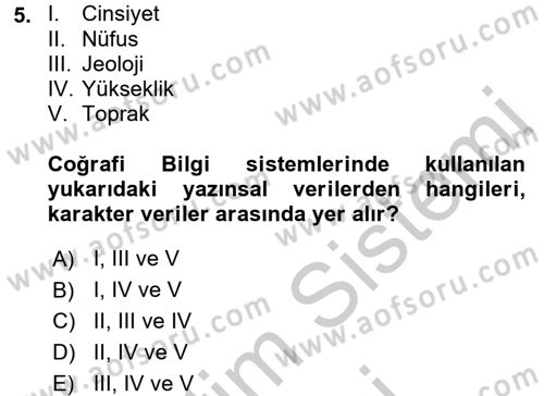 Coğrafi Bilgi Sistemleri Dersi 2016 - 2017 Yılı (Vize) Ara Sınav Soruları 5. Soru