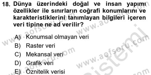 Coğrafi Bilgi Sistemleri Dersi 2016 - 2017 Yılı (Final) Dönem Sonu Sınav Soruları 18. Soru