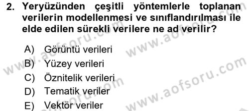 Coğrafi Bilgi Sistemleri Dersi 2016 - 2017 Yılı (Final) Dönem Sonu Sınav Soruları 2. Soru