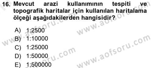 Coğrafi Bilgi Sistemleri Dersi 2017 - 2018 Yılı (Vize) Ara Sınav Soruları 16. Soru