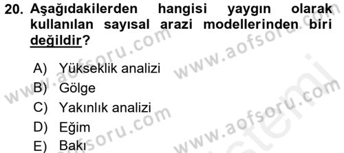 Coğrafi Bilgi Sistemleri Dersi 2017 - 2018 Yılı (Vize) Ara Sınav Soruları 20. Soru