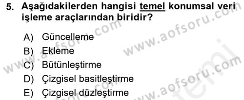 Coğrafi Bilgi Sistemleri Dersi 2017 - 2018 Yılı (Vize) Ara Sınav Soruları 5. Soru