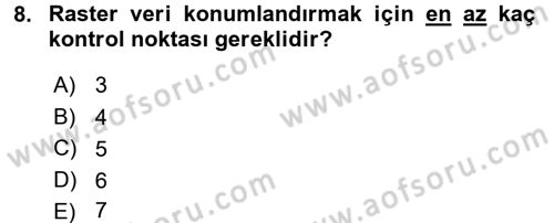 Coğrafi Bilgi Sistemleri Dersi 2017 - 2018 Yılı (Vize) Ara Sınav Soruları 8. Soru