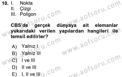 Coğrafi Bilgi Sistemleri Dersi 2017 - 2018 Yılı (Final) Dönem Sonu Sınav Soruları 10. Soru