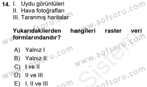 Coğrafi Bilgi Sistemleri Dersi 2017 - 2018 Yılı (Final) Dönem Sonu Sınav Soruları 14. Soru