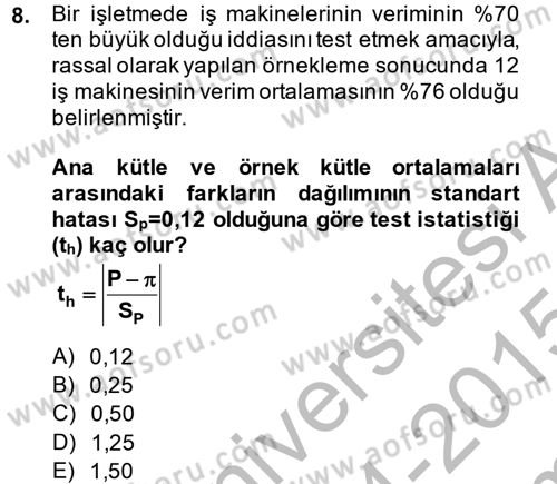 Coğrafi Bilgi Sistemleri İçin Temel İstatistik Dersi 2014 - 2015 Yılı (Final) Dönem Sonu Sınav Soruları 8. Soru