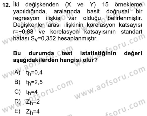 Coğrafi Bilgi Sistemleri İçin Temel İstatistik Dersi 2015 - 2016 Yılı (Final) Dönem Sonu Sınav Soruları 12. Soru