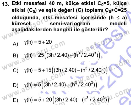 Coğrafi Bilgi Sistemleri İçin Temel İstatistik Dersi 2015 - 2016 Yılı (Final) Dönem Sonu Sınav Soruları 13. Soru