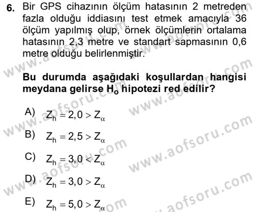 Coğrafi Bilgi Sistemleri İçin Temel İstatistik Dersi 2015 - 2016 Yılı (Final) Dönem Sonu Sınav Soruları 6. Soru