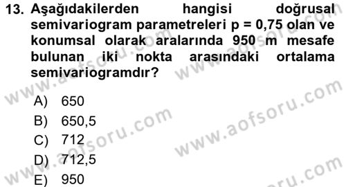 Coğrafi Bilgi Sistemleri İçin Temel İstatistik Dersi 2016 - 2017 Yılı (Final) Dönem Sonu Sınav Soruları 13. Soru