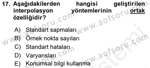 Coğrafi Bilgi Sistemleri İçin Temel İstatistik Dersi 2016 - 2017 Yılı (Final) Dönem Sonu Sınav Soruları 17. Soru