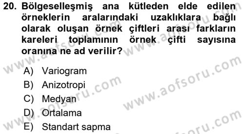 Coğrafi Bilgi Sistemleri İçin Temel İstatistik Dersi 2017 - 2018 Yılı (Final) Dönem Sonu Sınav Soruları 20. Soru