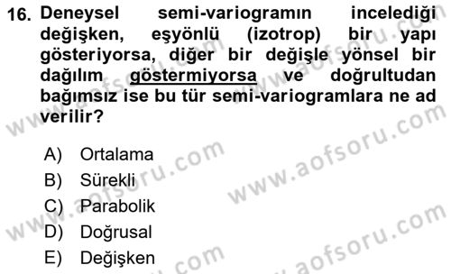 Coğrafi Bilgi Sistemleri İçin Temel İstatistik Dersi 2018 - 2019 Yılı (Final) Dönem Sonu Sınav Soruları 16. Soru