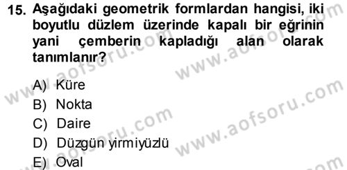 Bilgisayar Destekli Temel Tasarım Dersi 2013 - 2014 Yılı (Vize) Ara Sınav Soruları 15. Soru