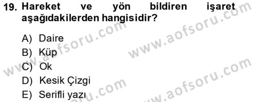 Bilgisayar Destekli Temel Tasarım Dersi 2014 - 2015 Yılı (Final) Dönem Sonu Sınav Soruları 19. Soru