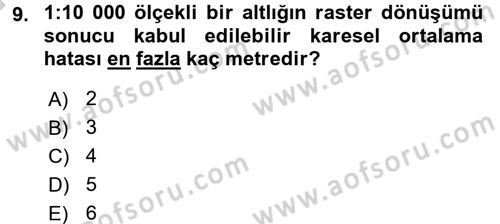 Bilgisayar Destekli Harita Yapımı 2 Dersi 2016 - 2017 Yılı (Vize) Ara Sınav Soruları 9. Soru