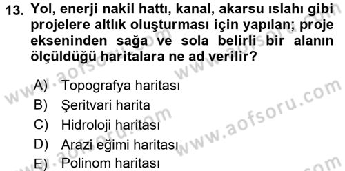 Bilgisayar Destekli Harita Yapımı 2 Dersi 2017 - 2018 Yılı (Vize) Ara Sınav Soruları 13. Soru