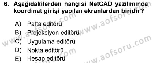 Bilgisayar Destekli Harita Yapımı 2 Dersi 2017 - 2018 Yılı (Final) Dönem Sonu Sınav Soruları 6. Soru