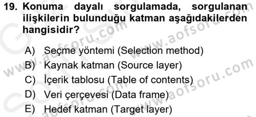 Konumsal Veritabanı 1 Dersi 2017 - 2018 Yılı (Final) Dönem Sonu Sınav Soruları 19. Soru
