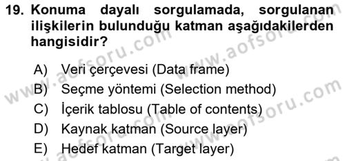 Konumsal Veritabanı 1 Dersi 2024 - 2025 Yılı Yaz Okulu Sınav Soruları 19. Soru
