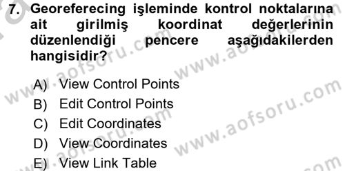 Coğrafi Bilgi Sistemleri Uygulamaları 1 Dersi Ara Sınavı Deneme Sınav Soruları 7. Soru