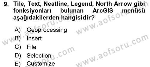 Coğrafi Bilgi Sistemleri Uygulamaları 1 Dersi 2016 - 2017 Yılı (Vize) Ara Sınav Soruları 9. Soru