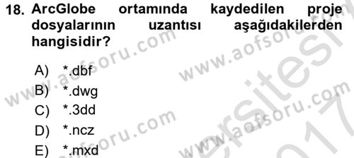 Coğrafi Bilgi Sistemleri Uygulamaları 1 Dersi 2016 - 2017 Yılı (Final) Dönem Sonu Sınav Soruları 18. Soru