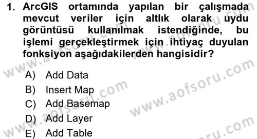 Coğrafi Bilgi Sistemleri Uygulamaları 1 Dersi 2017 - 2018 Yılı 3 Ders Sınavı 1. Soru