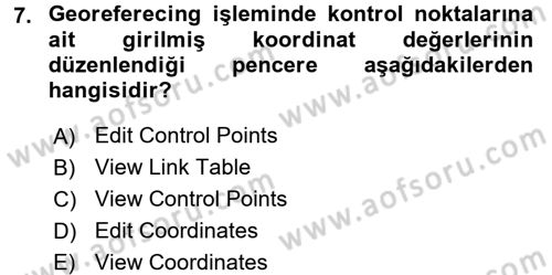 Coğrafi Bilgi Sistemleri Uygulamaları 1 Dersi 2017 - 2018 Yılı 3 Ders Sınavı 7. Soru